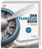 Das Flugzeug-Buch Cover des Buches Das Flugzeug-Buch (ISBN: 9783831045211)