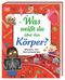 Wissen für Vorschulkids. Was weißt du über den Körper? Cover des Buches Wissen für Vorschulkids. Was weißt du über den Körper? (ISBN: 9783831048496)