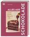 Alles aus Schokolade Cover des Buches Alles aus Schokolade (ISBN: 9783831049868)