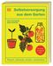 Selbstversorgung aus dem Garten Cover des Buches Selbstversorgung aus dem Garten (ISBN: 9783831050024)