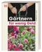 Gärtnern für wenig Geld Cover des Buches Gärtnern für wenig Geld (ISBN: 9783831050291)