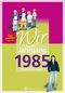 Wir vom Jahrgang 1985 - Kindheit und Jugend Cover des Buches Wir vom Jahrgang 1985 - Kindheit und Jugend (ISBN: 9783831330850)