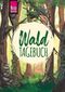 Reise Know-How Wald-Tagebuch Cover des Buches Reise Know-How Wald-Tagebuch (ISBN: 9783831734498)