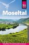 Reise Know-How Reiseführer Moseltal – vom Dreiländereck bis Koblenz Cover des Buches Reise Know-How Reiseführer Moseltal – vom Dreiländereck bis Koblenz (ISBN: 9783831735037)