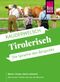 Reise Know-How Sprachführer Tirolerisch - die Sprache des Bergvolks Cover des Buches Reise Know-How Sprachführer Tirolerisch - die Sprache des Bergvolks (ISBN: 9783831765041)