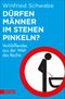 Dürfen Männer im Stehen pinkeln? Cover des Buches Dürfen Männer im Stehen pinkeln? (ISBN: 9783832161279)
