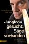 Jungfrau gesucht, Säge vorhanden Cover des Buches Jungfrau gesucht, Säge vorhanden (ISBN: 9783832162610)