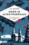 Mord im alten Pfarrhaus Cover des Buches Mord im alten Pfarrhaus (ISBN: 9783832165093)