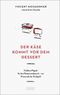 Der Käse kommt vor dem Dessert Cover des Buches Der Käse kommt vor dem Dessert (ISBN: 9783832169329)