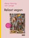Relaxt vegan Cover des Buches Relaxt vegan (ISBN: 9783832169381)