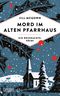 Mord im alten Pfarrhaus Cover des Buches Mord im alten Pfarrhaus (ISBN: 9783832184346)