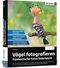 Vögel fotografieren Cover des Buches Vögel fotografieren (ISBN: 9783832805319)