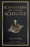 Schwestern des Ewigen Schwarz (Unsere liebe Frau der unendlichen Welten) Cover des Buches Schwestern des Ewigen Schwarz (Unsere liebe Frau der unendlichen Welten) (ISBN: 9783833241826)