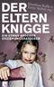 Der Elternknigge Cover des Buches Der Elternknigge (ISBN: 9783833307492)