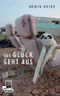 Das Glück geht aus Cover des Buches Das Glück geht aus (ISBN: 9783833307782)
