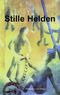Stille Helden Cover des Buches Stille Helden (ISBN: 9783833422966)