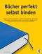 Bücher perfekt selbst binden Cover des Buches Bücher perfekt selbst binden (ISBN: 9783833435836)