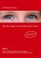 Mit den Augen eines Kindes sehen lernen - Band 1 Cover des Buches Mit den Augen eines Kindes sehen lernen - Band 1 (ISBN: 9783833460869)