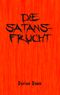 Die Satansfrucht Cover des Buches Die Satansfrucht (ISBN: 9783833479281)