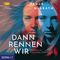 Dann rennen wir Cover des Buches Dann rennen wir (ISBN: 9783833744778)