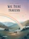 Wie Tiere trauern Cover des Buches Wie Tiere trauern (ISBN: 9783833745348)