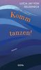 Komm tanzen! Cover des Buches Komm tanzen! (ISBN: 9783833747083)