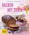 Backen mit Stevia Cover des Buches Backen mit Stevia (ISBN: 9783833834288)