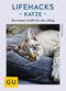 Lifehacks Katze Cover des Buches Lifehacks Katze (ISBN: 9783833864483)