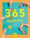 365 Rezepte! Cover des Buches 365 Rezepte! (ISBN: 9783833867606)