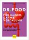 Dr. Food für Magen, Darm und Verdauung Cover des Buches Dr. Food für Magen, Darm und Verdauung (ISBN: 9783833872549)