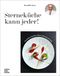 Sterneküche kann jeder! Cover des Buches Sterneküche kann jeder! (ISBN: 9783833876257)