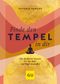 Finde den Tempel in dir Cover des Buches Finde den Tempel in dir (ISBN: 9783833885983)