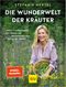 Die Wunderwelt der Kräuter Cover des Buches Die Wunderwelt der Kräuter (ISBN: 9783833889738)