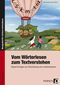 Vom Wörterlesen zum Textverstehen Cover des Buches Vom Wörterlesen zum Textverstehen (ISBN: 9783834438812)