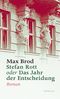 Stefan Rott oder Das Jahr der Entscheidung Cover des Buches Stefan Rott oder Das Jahr der Entscheidung (ISBN: 9783835313378)