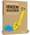 Das Buch für Ideensucher: Tipps und Denkanstöße von einem Insider der Kreativbranche – für jeden, der auf gute Ideen kommen muss Cover des Buches Das Buch für Ideensucher: Tipps und Denkanstöße von einem Insider der Kreativbranche – für jeden, der auf gute Ideen kommen muss (ISBN: 9783836242820)