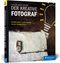 Der kreative Fotograf Cover des Buches Der kreative Fotograf (ISBN: 9783836245166)