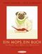 Ein Mops, ein Buch Cover des Buches Ein Mops, ein Buch (ISBN: 9783836302654)