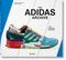 The adidas Archive. The Footwear Collection (EXTRA LARGE) Cover des Buches The adidas Archive. The Footwear Collection (EXTRA LARGE) (ISBN: 9783836571951)