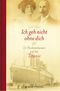 Ich geh nicht ohne dich Cover des Buches Ich geh nicht ohne dich (ISBN: 9783836927505)