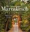 Die Gärten von Marrakesch Cover des Buches Die Gärten von Marrakesch (ISBN: 9783836927611)