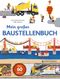 Mein großes Baustellenbuch Cover des Buches Mein großes Baustellenbuch (ISBN: 9783836958615)
