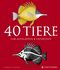 40 Tiere Cover des Buches 40 Tiere (ISBN: 9783836959094)