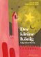 Der kleine König folgt dem Stern Cover des Buches Der kleine König folgt dem Stern (ISBN: 9783836960427)