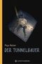 Der Tunnelbauer Cover des Buches Der Tunnelbauer (ISBN: 9783836962308)