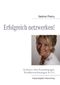 Erfolgreich netzwerken! Cover des Buches Erfolgreich netzwerken! (ISBN: 9783837056624)
