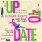 Up to Date – Drei Dates machen noch keine Liebe – oder doch? Cover des Buches Up to Date – Drei Dates machen noch keine Liebe – oder doch? (ISBN: 9783837160352)