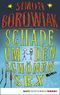 Schade um den schönen Sex Cover des Buches Schade um den schönen Sex (ISBN: 9783838723266)