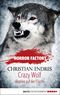 Horror Factory - Crazy Wolf: Bestien auf der Flucht Cover des Buches Horror Factory - Crazy Wolf: Bestien auf der Flucht