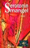 Serotoninmangel Cover des Buches Serotoninmangel (ISBN: 9783839198414)